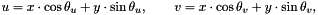 \[ u = x \cdot \cos \theta_u + y \cdot \sin \theta_u, \qquad v = x \cdot \cos \theta_v + y \cdot \sin \theta_v, \]